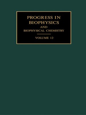 cover image of Progress in Biophysics and Biophysical Chemistry, Volume 12